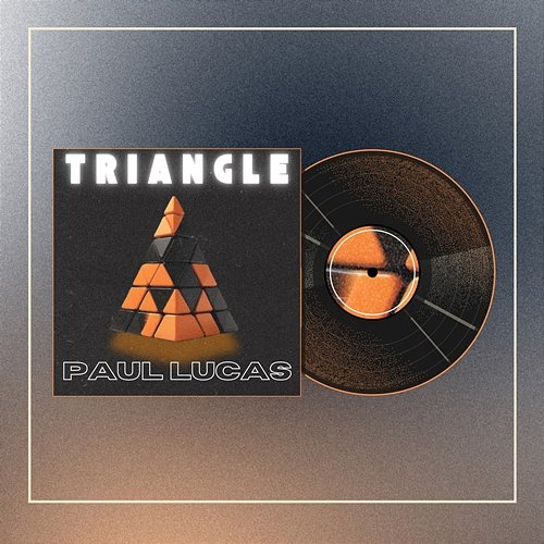 TRIANGLE Paul Lucas