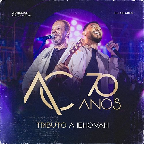 Tributo a Iehovah Adhemar De Campos & Eli Soares
