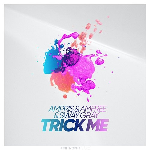 Trick Me Ampris, Amfree, Sway Gray