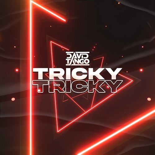 Tricky Tricky David Tango
