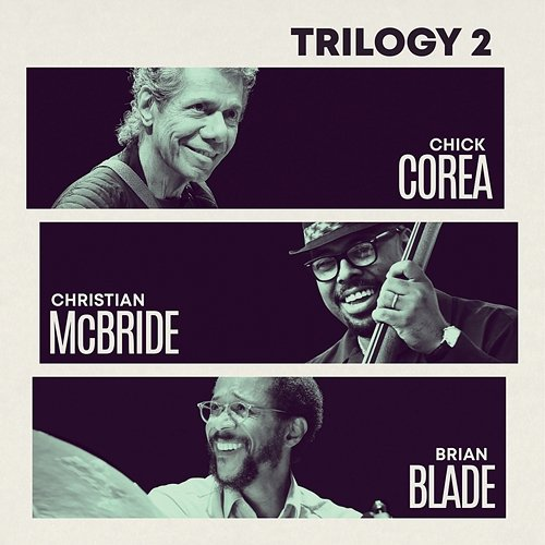Trilogy 2 Christian McBride, Brian Blade, Chick Corea