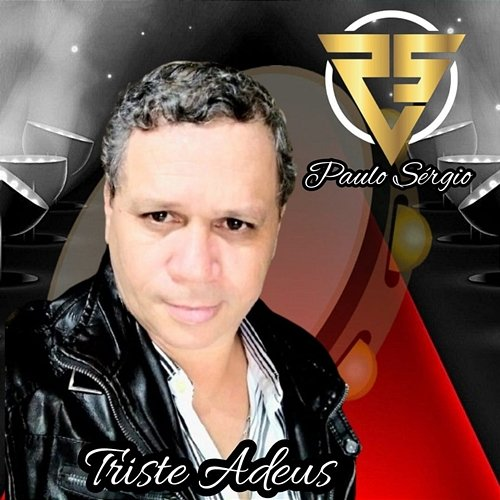 Triste Adeus Paulo Sérgio