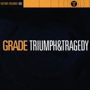 Triumph & Tragedy Grade