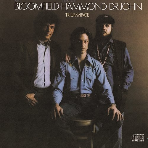 Triumvirate Mike Bloomfield, John Paul Hammond, Dr. John