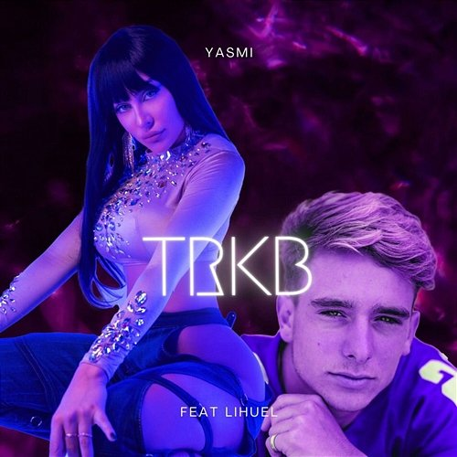 TRKB Yasmi feat. Lihuel