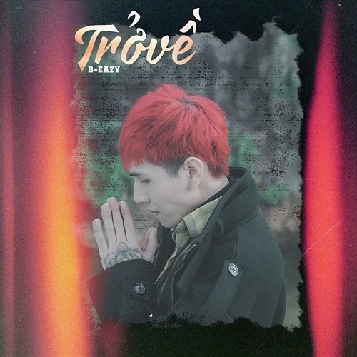 Trở Về B-Eazy