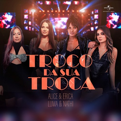 Troco Da Sua Troca Alice e Erica, Luma e Nathi
