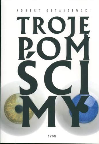 Troję pomścimy Ostaszewski Robert