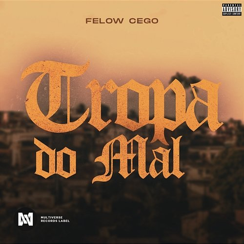 Tropa do Mal Felow Cego