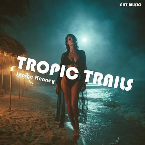 Tropic Trails Janice Kenney