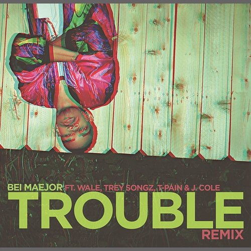 Trouble Remix DJ Bay Bay, J. Cole, Maejor feat. Wale, Trey Songz, T-Pain