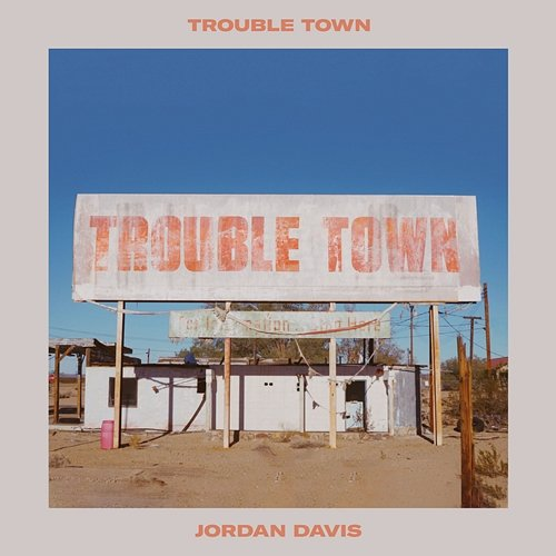 Trouble Town Jordan Davis