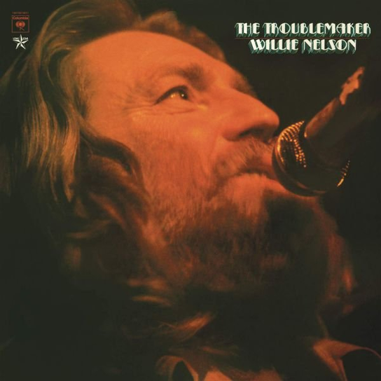 Troublemaker Willie Nelson