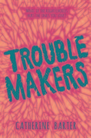 Troublemakers Barter Catherine