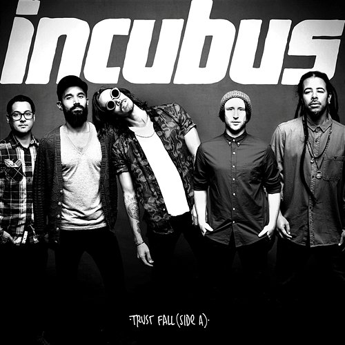 Trust Fall (Side A) Incubus