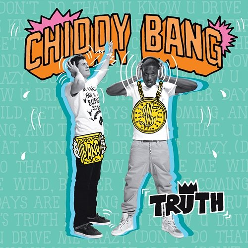 Truth Chiddy Bang