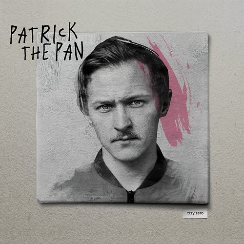trzy.zero Patrick the Pan