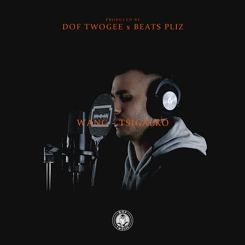 Tsigalko Wang, Dof Twogee, Beats Pliz