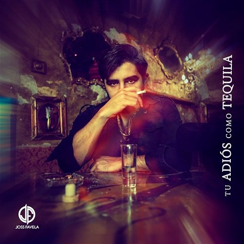 Tu Adiós Como Tequila Joss Favela
