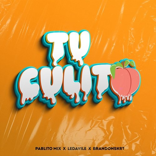 Tu Culito Pablito Mix, Ledavile, BrandonSkrt