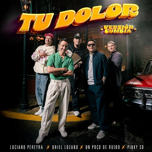 Tu Dolor - Versión Cumbia Luciano Pereyra, Uriel Lozano, Un Poco De Ruido, Pinky SD