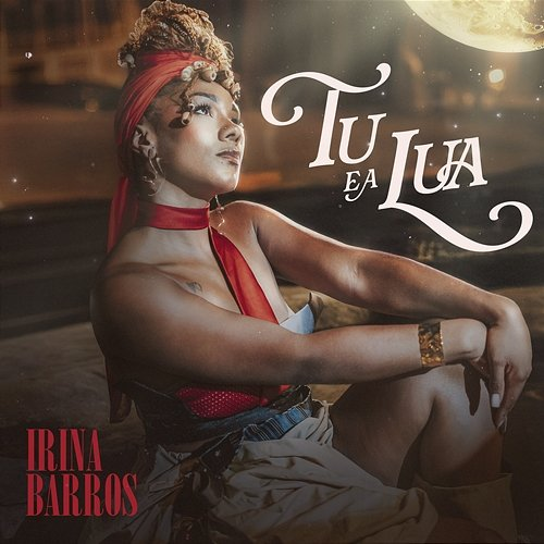 TU E A LUA Irina Barros