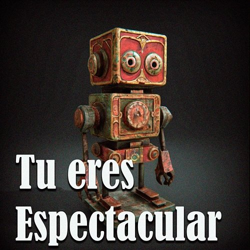 Tu eres espectacular Racodio Bz