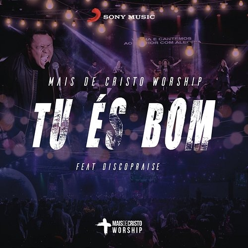 Tu És Bom Mais de Cristo Worship feat. Discopraise