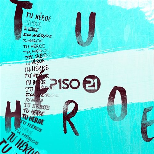 Tu Héroe Piso 21