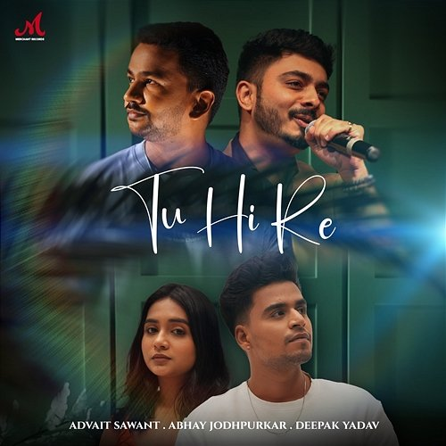Tu Hi Re Adwait Sawant, Abhay Jodhpurkar & Deepak Yadav