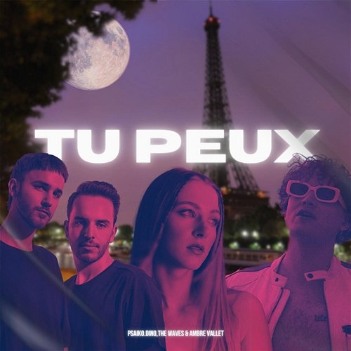 Tu Peux Psaiko.Dino, The Waves, Ambre Vallet