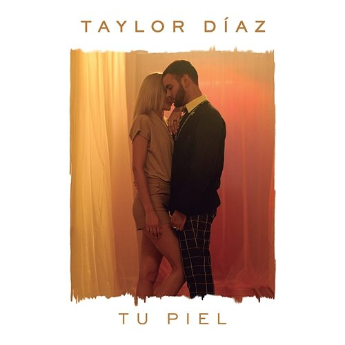 Tu Piel Taylor Díaz