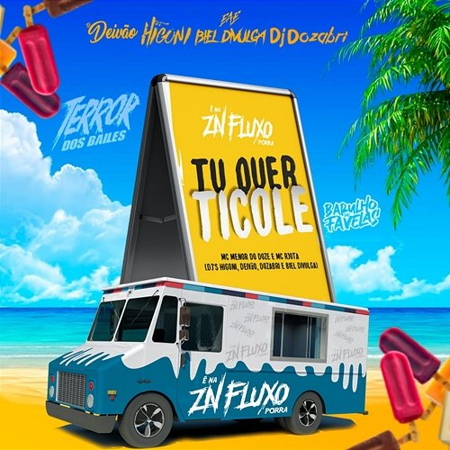 Tu Quer Ticolé MC MENOR DO DOZE, MC RJOTA, DJ DEIVÃO, DJ Higoni, DJ Dozabri, & Biel Divulga
