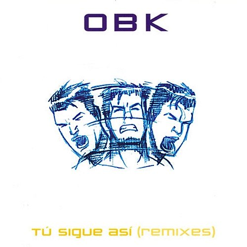 Tú sigue así OBK