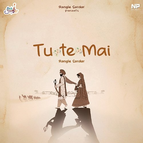Tu Te Mai Rangle Sardar