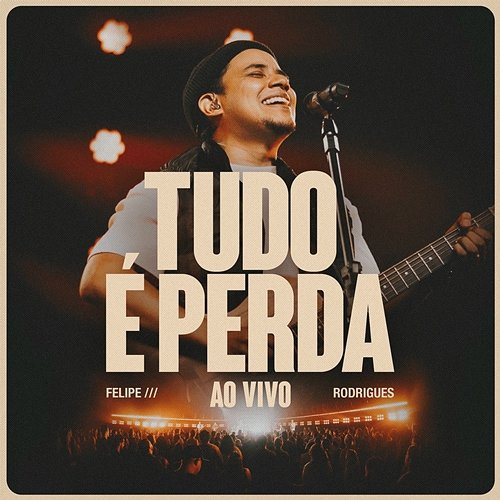 Tudo É Perda Felipe Rodrigues