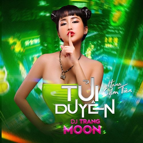 Tủi Duyên Hana Cẩm Tiên, DJ Trang Moon