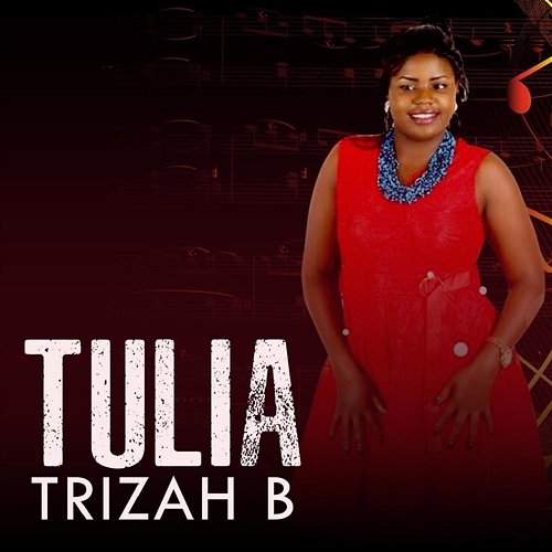 Tulia Trizah B