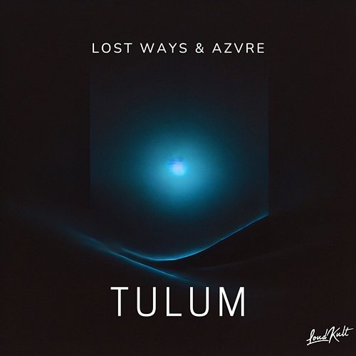 Tulum Lost Ways & azvre