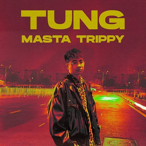 TUNG Masta Trippy