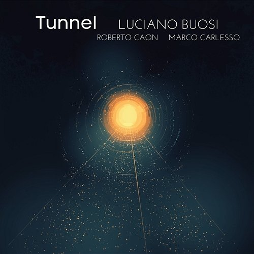 Tunnel Luciano Buosi, Roberto Caon, Marco Carlesso