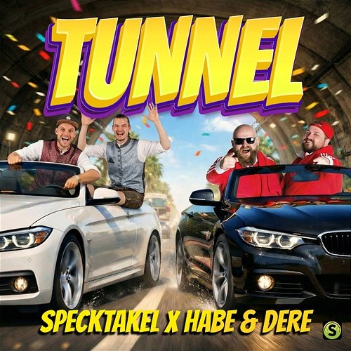 Tunnel Specktakel, Habe & Dere