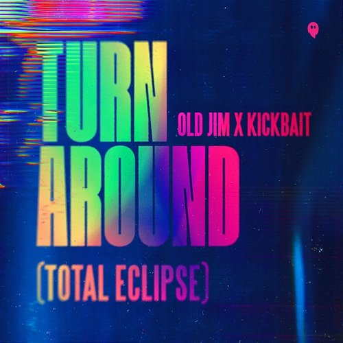Turn Around (Total Eclipse) Kickbait, Old Jim
