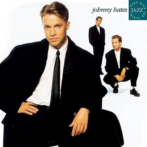 Turn Back The Clock Johnny Hates Jazz