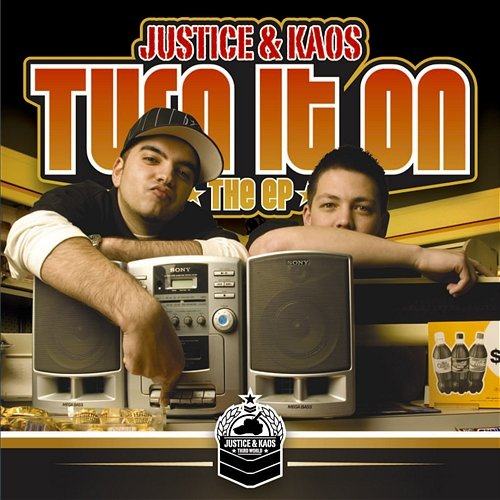 Turn It On Justice & Kaos