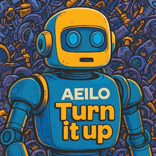 Turn it up AEILO