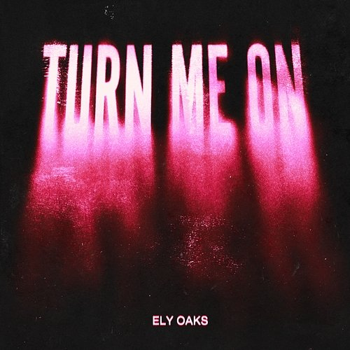 Turn Me on Ely Oaks