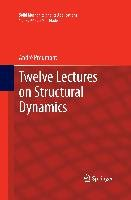 Twelve Lectures on Structural Dynamics Preumont Andre