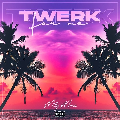 Twerk For Me Milly Marzz