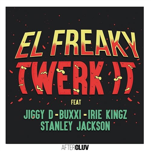 Twerk It El Freaky